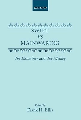 Swift Vs. Mainwaring: The Examiner And The Medley-..