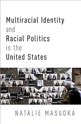 Multiracial Identity And Racial Politics In The United States-..