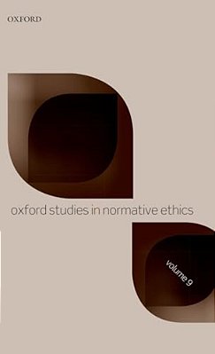 Oxford Studies In Normative Ethics Volume 9-..