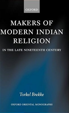 Makers Of Modern Indian Religion In The Late Nineteenth Century-..