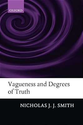 Vagueness And Degrees Of Truth-..