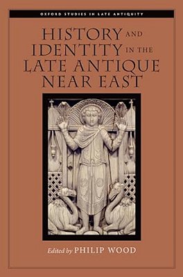 History And Identity In The Late Antique Near East-..