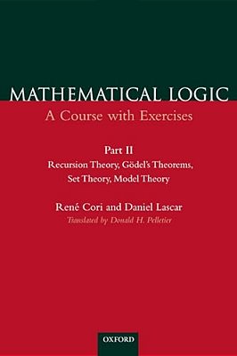 Mathematical Logic: A Course With Exercises Part II: Recursion Theory, Godel's Theorems, Set Theory, Model Theory-..