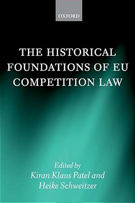 Historical Foundations Of Eu Competition Law-..