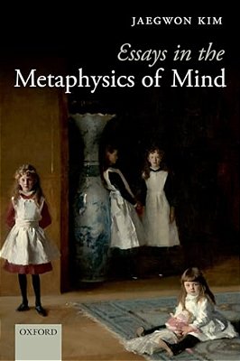 Essays In The Metaphysics Of Mind-..