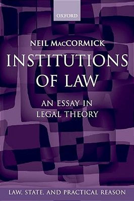 Institutions Of Law: An Essay In Legal Theory-..