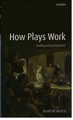 How Plays Work: Reading And Performance-..