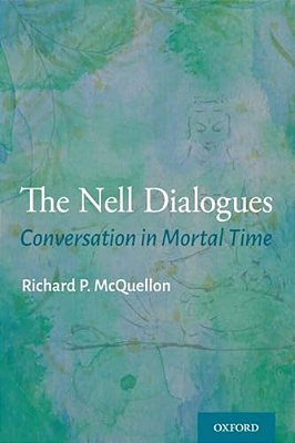 Nell Dialogues: Conversation In Mortal Time-..