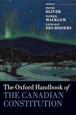 Oxford Handbook Of The Canadian Constitution-..