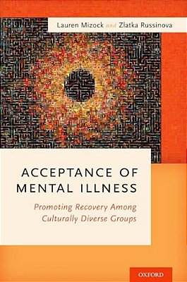 Acceptance Of Mental Illness: Promoting Recovery Among Culturally Diverse Groups-..