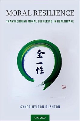 Moral Resilience: Transforming Moral Suffering In Healthcare-..