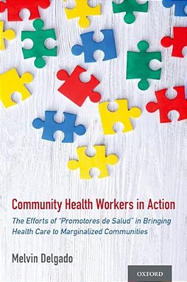 Community Health Workers In Action: The Efforts Of "Promotores De Salud" In Bringing Health Care To Marginalized Communities-..
