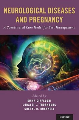 Neurological Diseases And Pregnancy: A Coordinated Care Model For Best Management-..