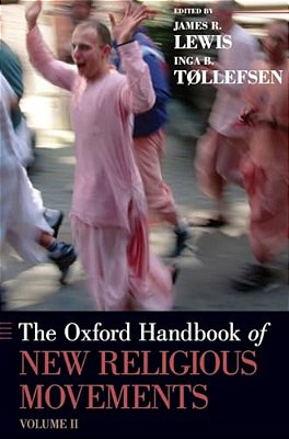 Oxford Handbook Of New Religious Movements: Volume II-..
