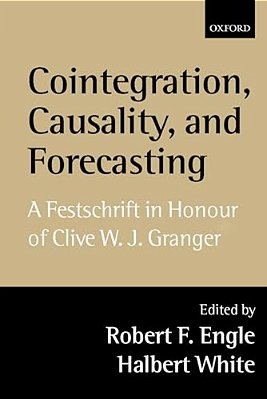 Cointegration, Causality, And Forecasting: A Festschrift In Honour Of Clive W. J. Granger-..