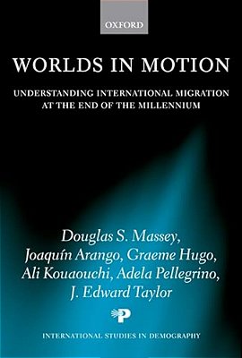 Worlds In Motion: Understanding International Migration At The End Of The Millennium-..