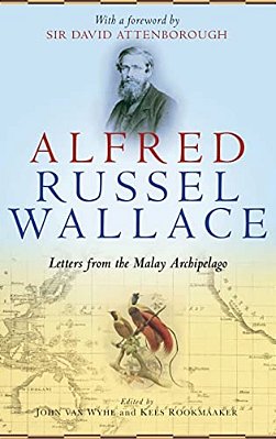 Alfred Russel Wallace: Letters From The Malay Archipelago-..