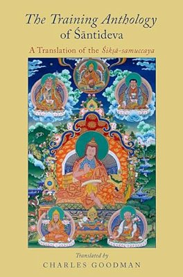 Training Anthology Of Santideva: A Translation Of The Siksa-Samuccaya-..