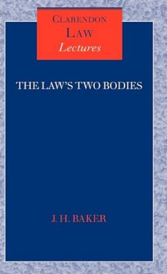 The Law's Two Bodies: Some Evidential Problems In English Legal History-..