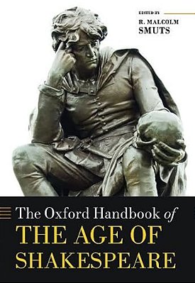 The Oxford Handbook Of The Age Of Shakespeare-..