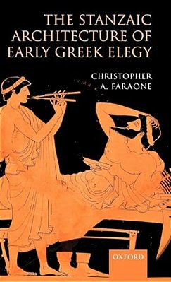 The Stanzaic Architecture Of Early Greek Elegy-..