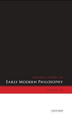 Oxford Studies In Early Modern Philosophy, Volume IX-..