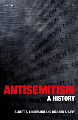 Antisemitism: A History-..