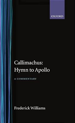 Callimachus' Hymn To Apollo: A Commentary-..