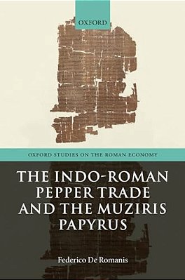 Indo-Roman Pepper Trade And The Muziris Papyrus-..