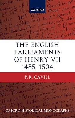 The English Parliaments Of Henry VII 1485-1504-..