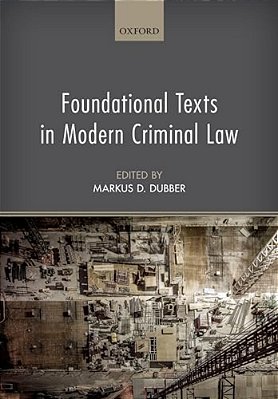 Foundational Texts In Modern Criminal Law-..
