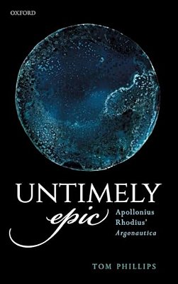 Untimely Epic: Apollonius Rhodius' Argonautica-..
