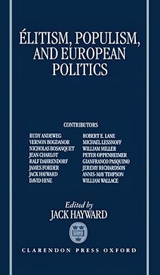 Elitism, Populism, And European Politics-..