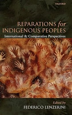 Reparations For Indigenous Peoples: International And Comparative Perspectives-..