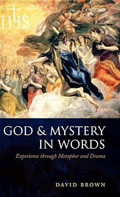 God And Mystery In Words: Experience Through Metaphor And Drama-..