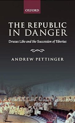 Republic In Danger: Drusus Libo And The Succession Of Tiberius-..