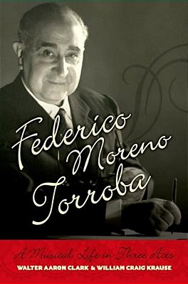 Federico Moreno Torroba: A Musical Life In Three Acts-..