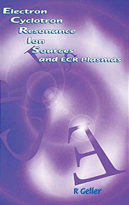 Electron Cyclotron Resonance Ion Sources And Ecr Plasmas-..