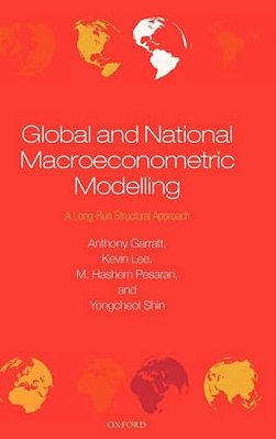 Global And National Macroeconometric Modelling: A Long-Run Structural Approach-..