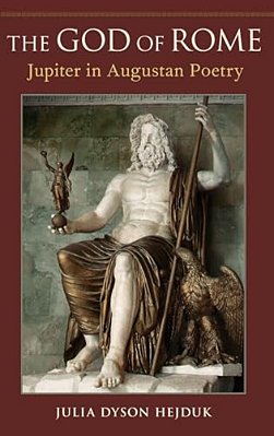 God Of Rome: Jupiter In Augustan Poetry-..