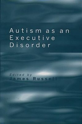 Autism As An Executive Disorder-..
