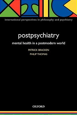 Postpsychiatry: Mental Health In A Postmodern World-..