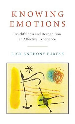 Knowing Emotions: Truthfulness And Recognition In Affective Experience-..
