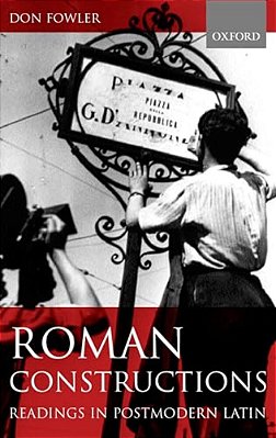 Roman Constructions: Readings In Postmodern Latin-..
