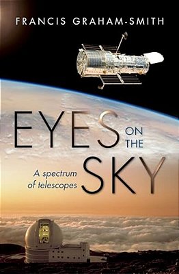 Eyes On The Sky: A Spectrum Of Telescopes-..