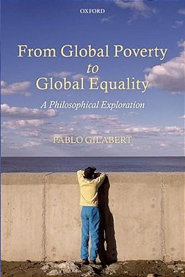 From Global Poverty To Global Equality: A Philosophical Exploration-..