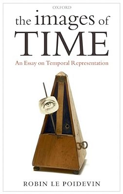 Images Of Time: An Essay On Temporal Representation-..