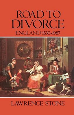 Road To Divorce: England, 1530-1987-..