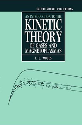 An Introduction To The Kinetic Theory Of Gases And Magnetoplasmas-..