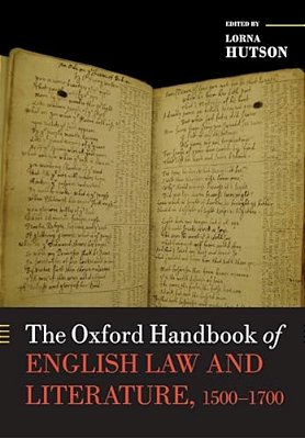 The Oxford Handbook Of English Law And Literature, 1500-1700-..
